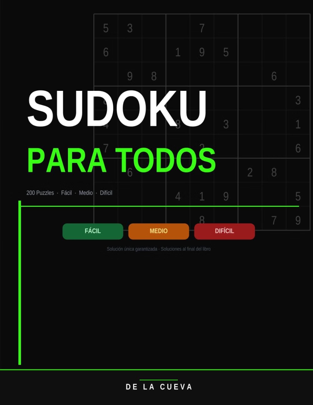 Sudoku Para Todos: 200 Puzzles — Fácil, Medio y Difícil con Soluciones